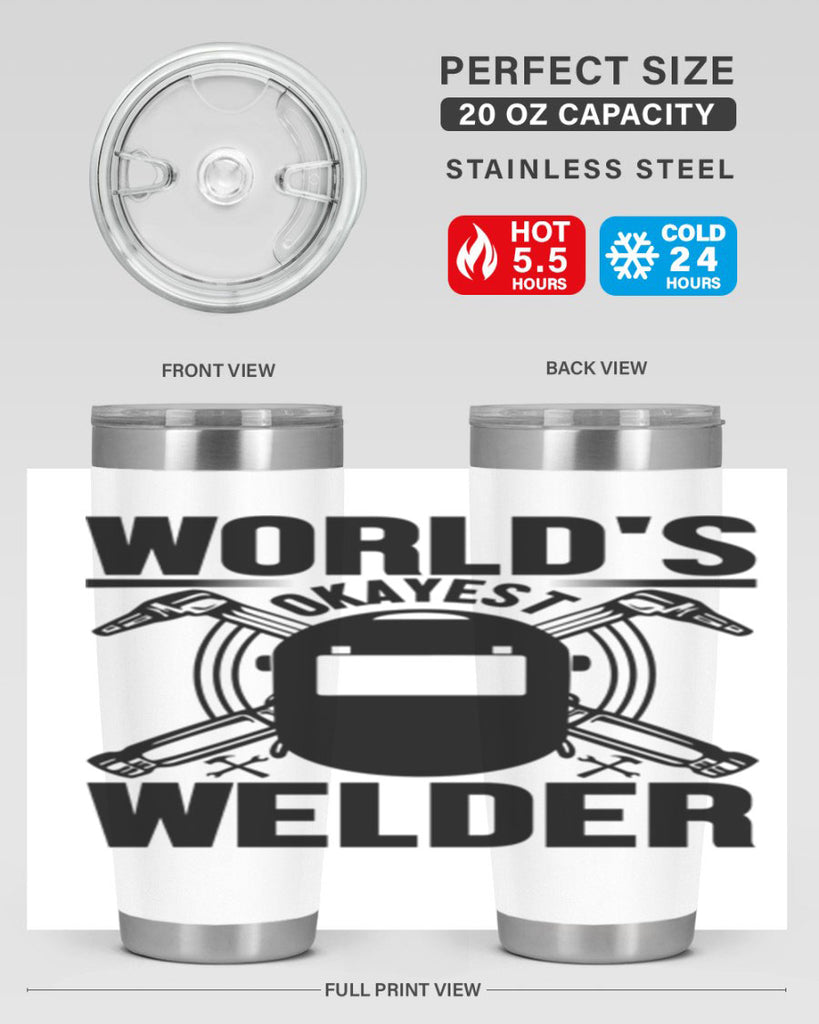 Worlds okayest Style 1#- welder- tumbler