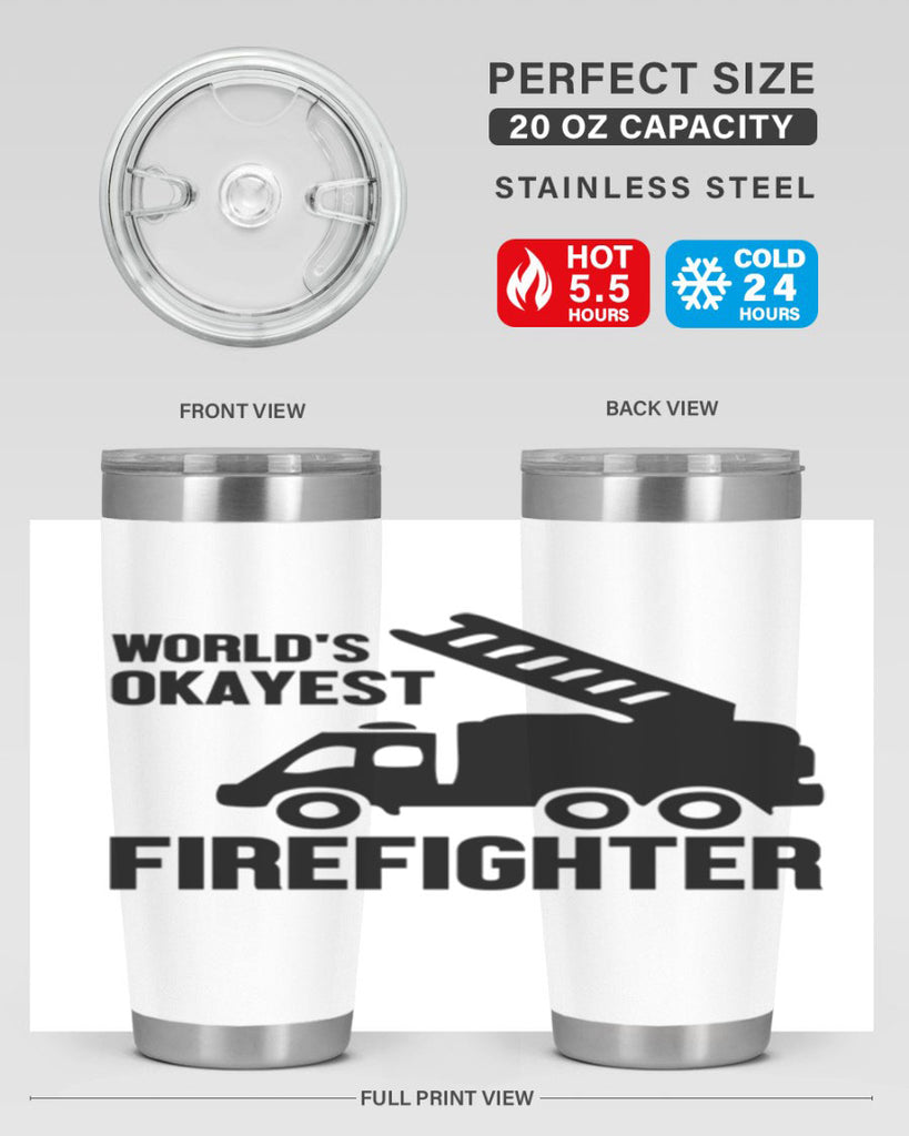 Worlds okayest Style 2#- fire fighter- tumbler