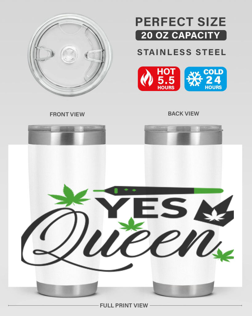 Yes Queen 307#- marijuana- Tumbler