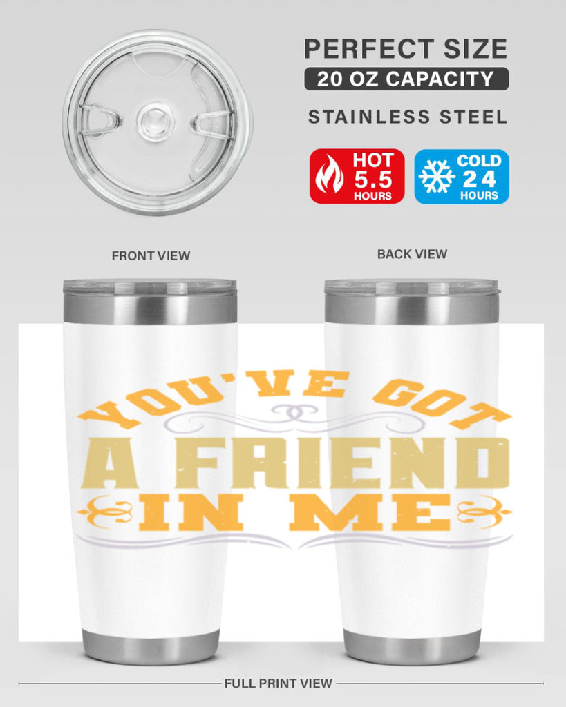 You’ve got a friend in me Style 9#- Best Friend- Tumbler