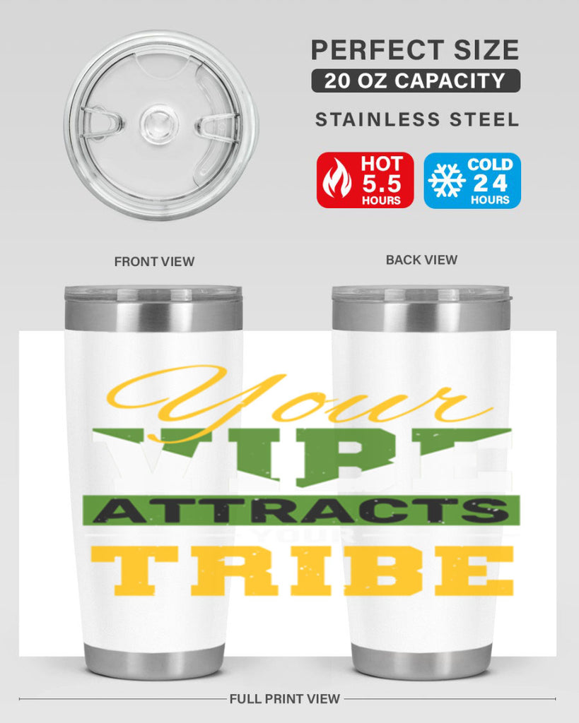 Your vibe attracts your tribe Style 15#- Best Friend- Tumbler