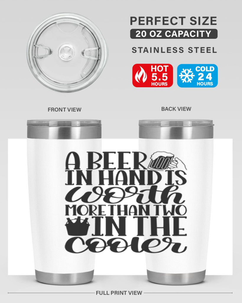 a beer in hand is worth 52#- beer- Tumbler