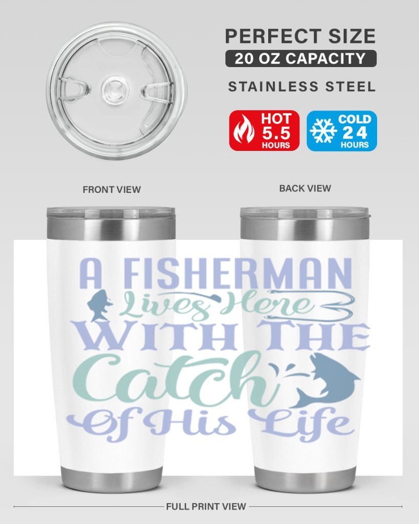 a fisherman lives here with the catch of his life 229#- fishing- Tumbler