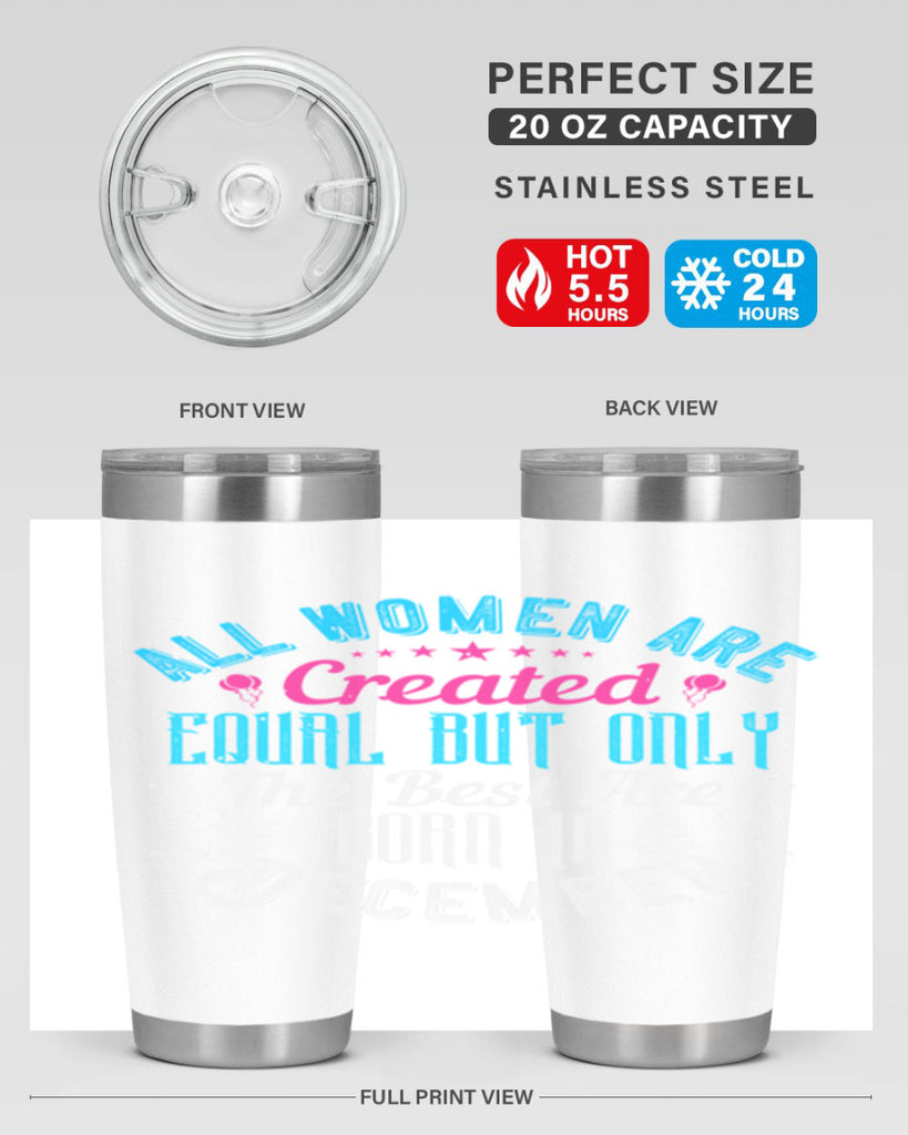 all women are created equal but only the best are born in december Style 83#- birthday- tumbler