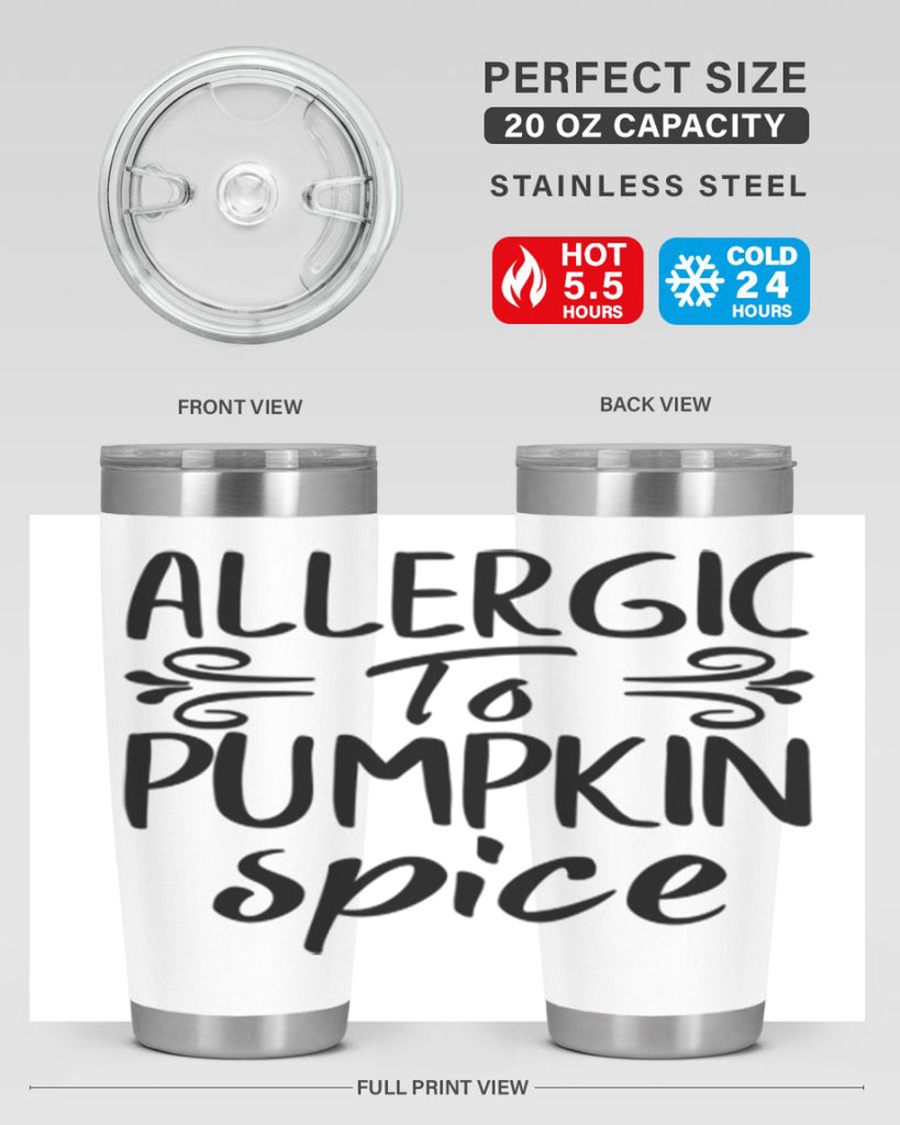 allergic to pumpkin spice 8#- fall- Tumbler
