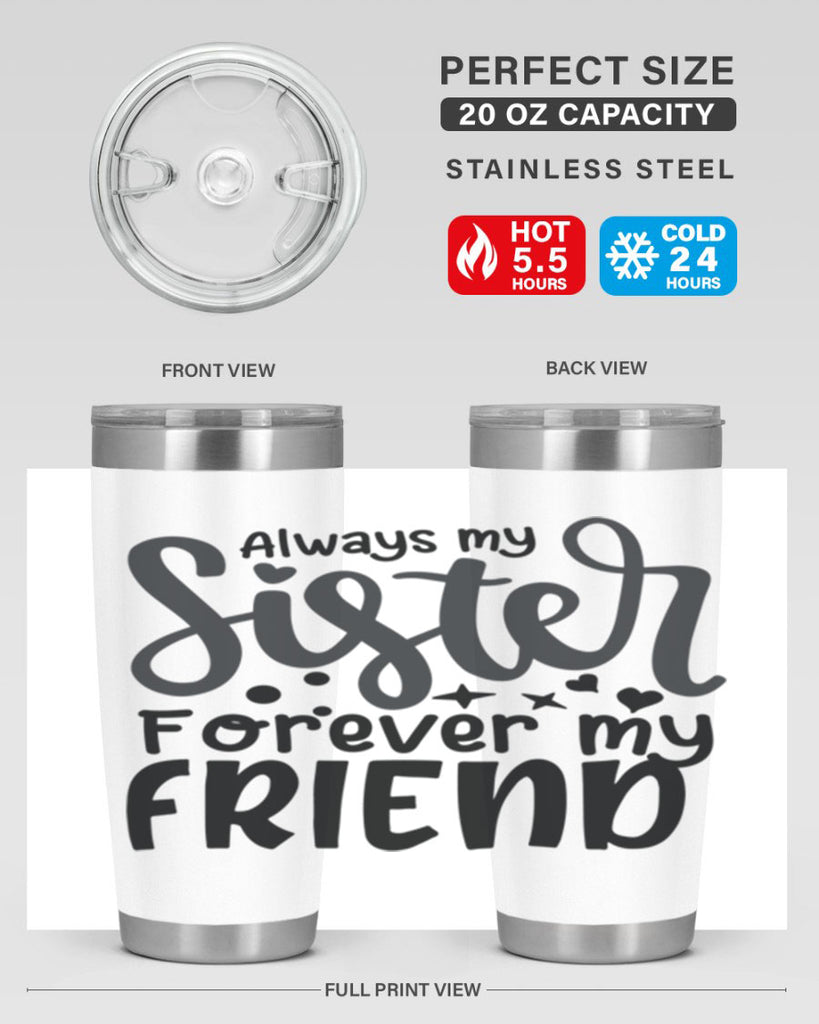 always my sister forever my friend 73#- sister- Tumbler