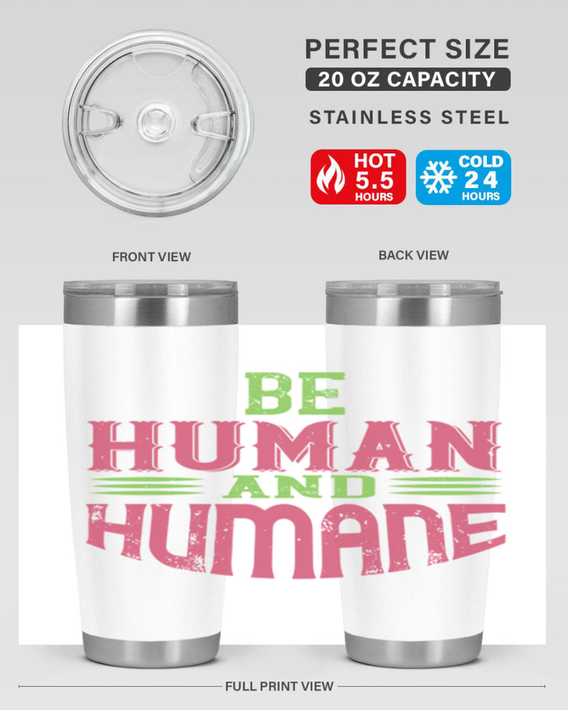 be human and humane 83#- vegan- Tumbler