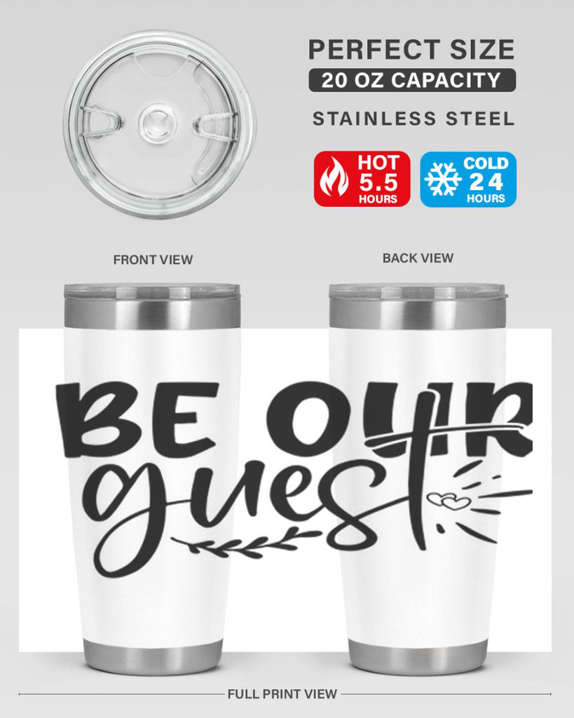 be our guest 87#- home- Tumbler