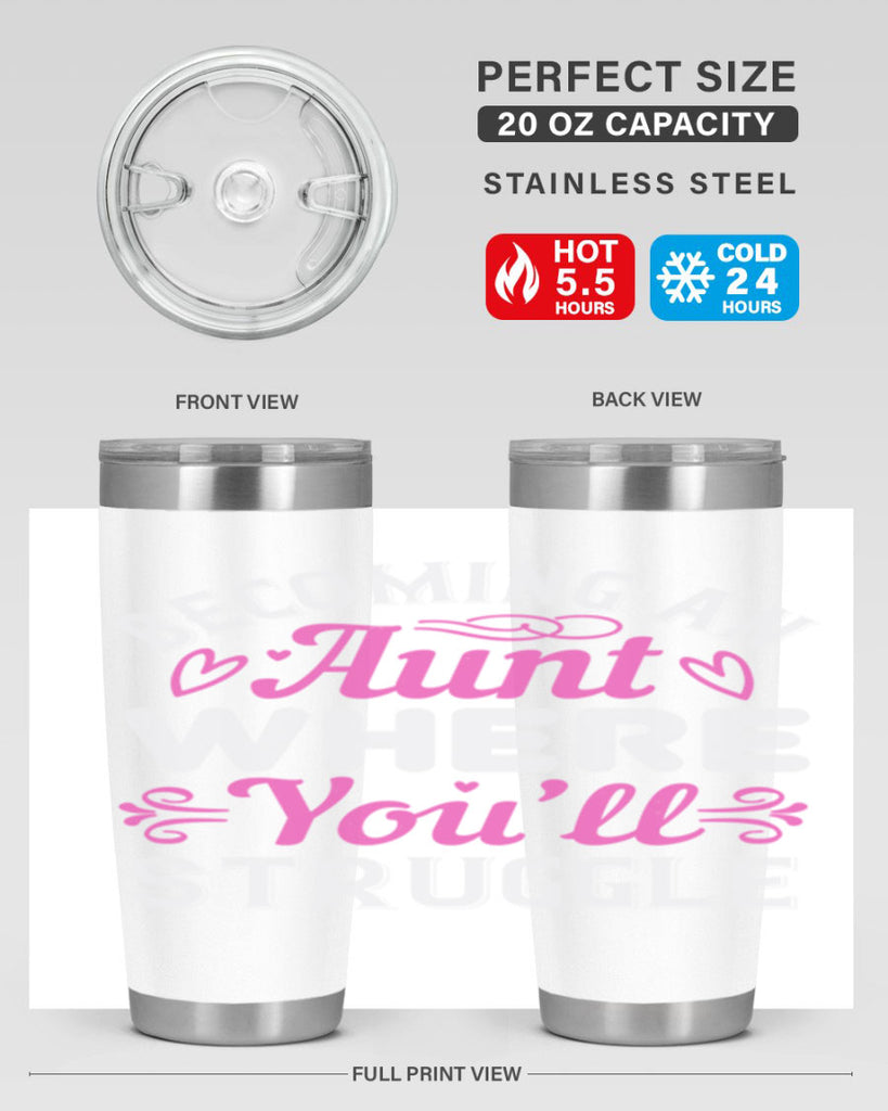 becoming an aunt where you’ll struggle Style 62#- aunt- Tumbler