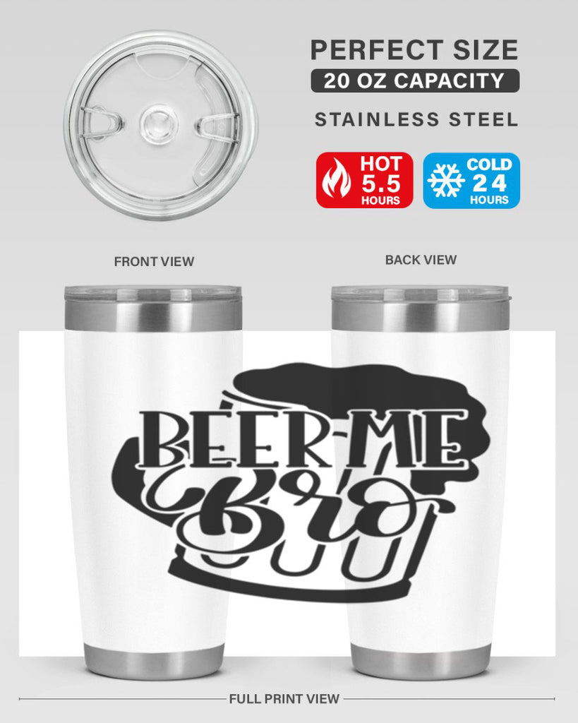 beer me bro 47#- beer- Tumbler