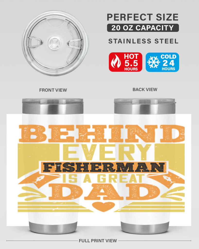 behind every fisherman is a great dad 232#- fathers day- Tumbler