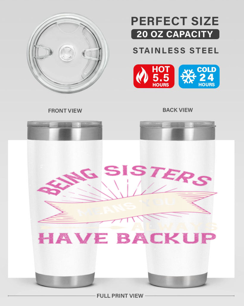 being sisters means you always have backup 35#- sister- Tumbler