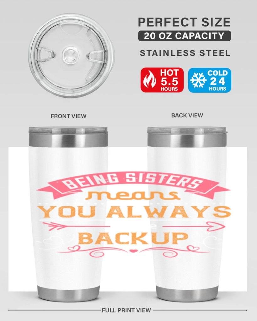 being sisters means you always have backup design 36#- sister- Tumbler