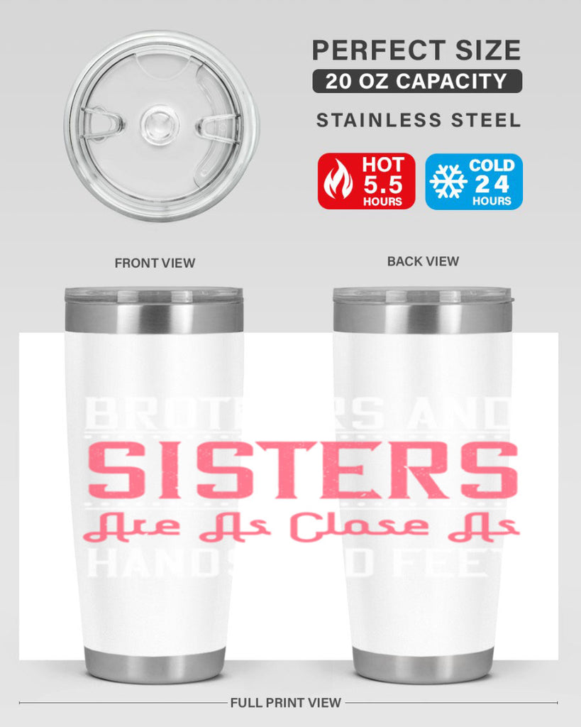 brothers and sisters are as close as hands and feet 30#- sister- Tumbler