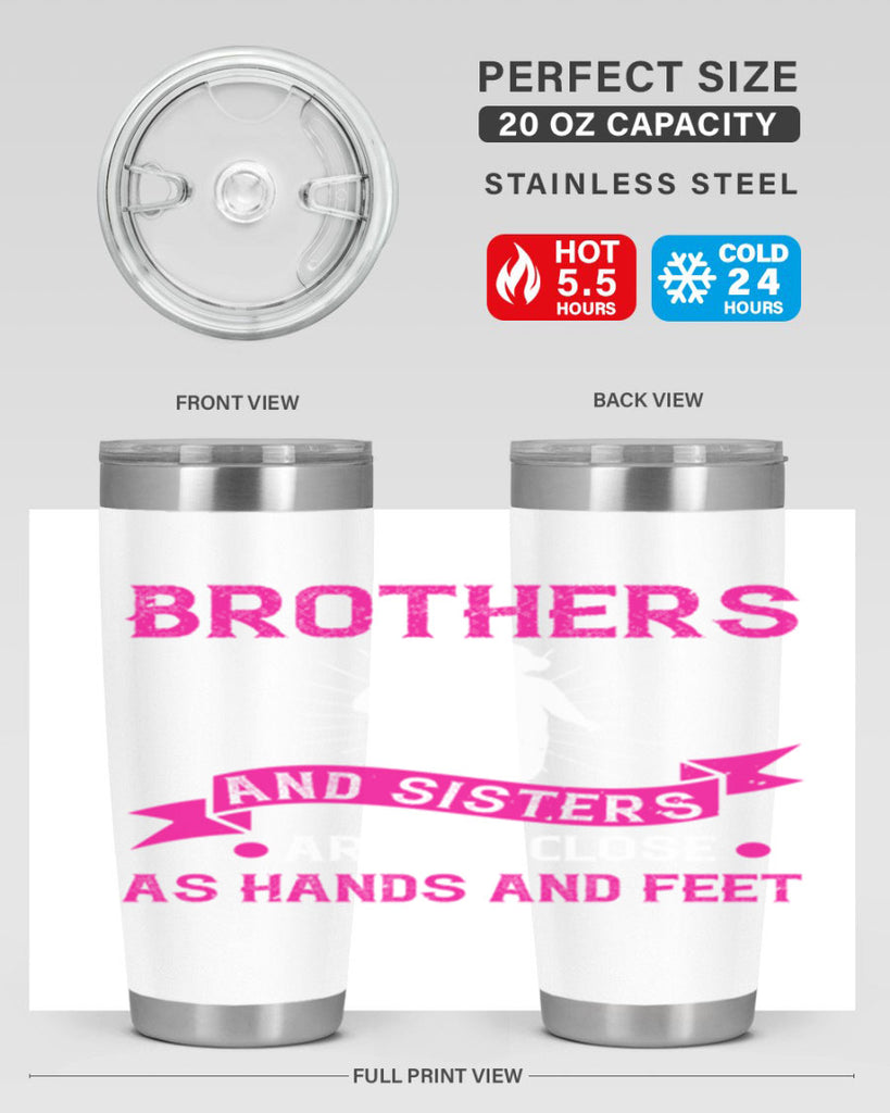 brothers and sisters are as close as hands and feet 32#- sister- Tumbler