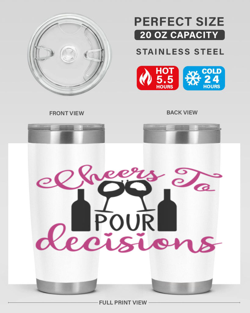 cheers to pour decisions 201#- wine- Tumbler