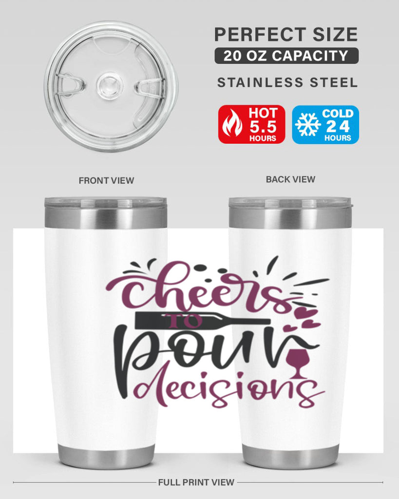 cheers to pour decisions 202#- wine- Tumbler