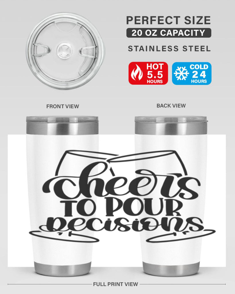 cheers to pour descisions 61#- wine- Tumbler