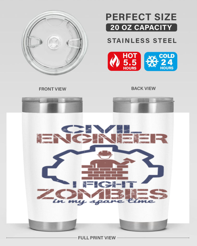 civil engineer i fight zombies in my spare time Style 25#- engineer- tumbler