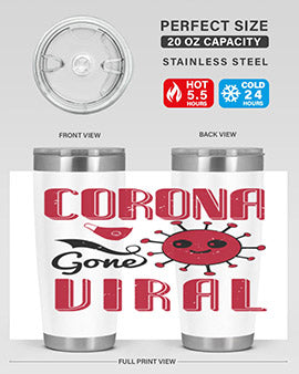 corona gone viral Style 15#- corona virus- Tumbler