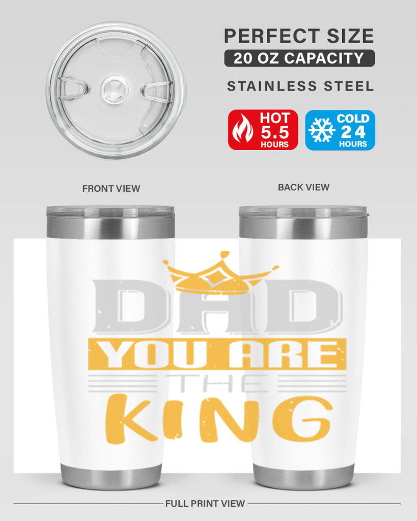 dad you are the king 237#- fathers day- Tumbler