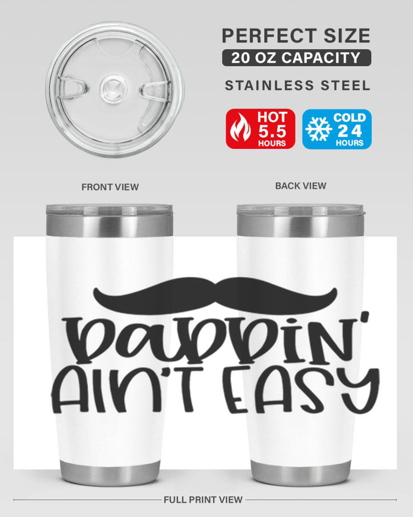 daddin aint easy 55#- fathers day- Tumbler