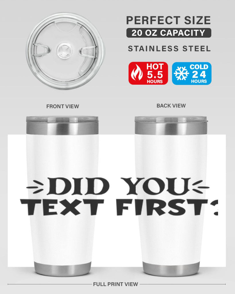 did you text first 74#- home- Tumbler