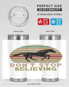 don’t stop believing Style 8#- horse- Tumbler