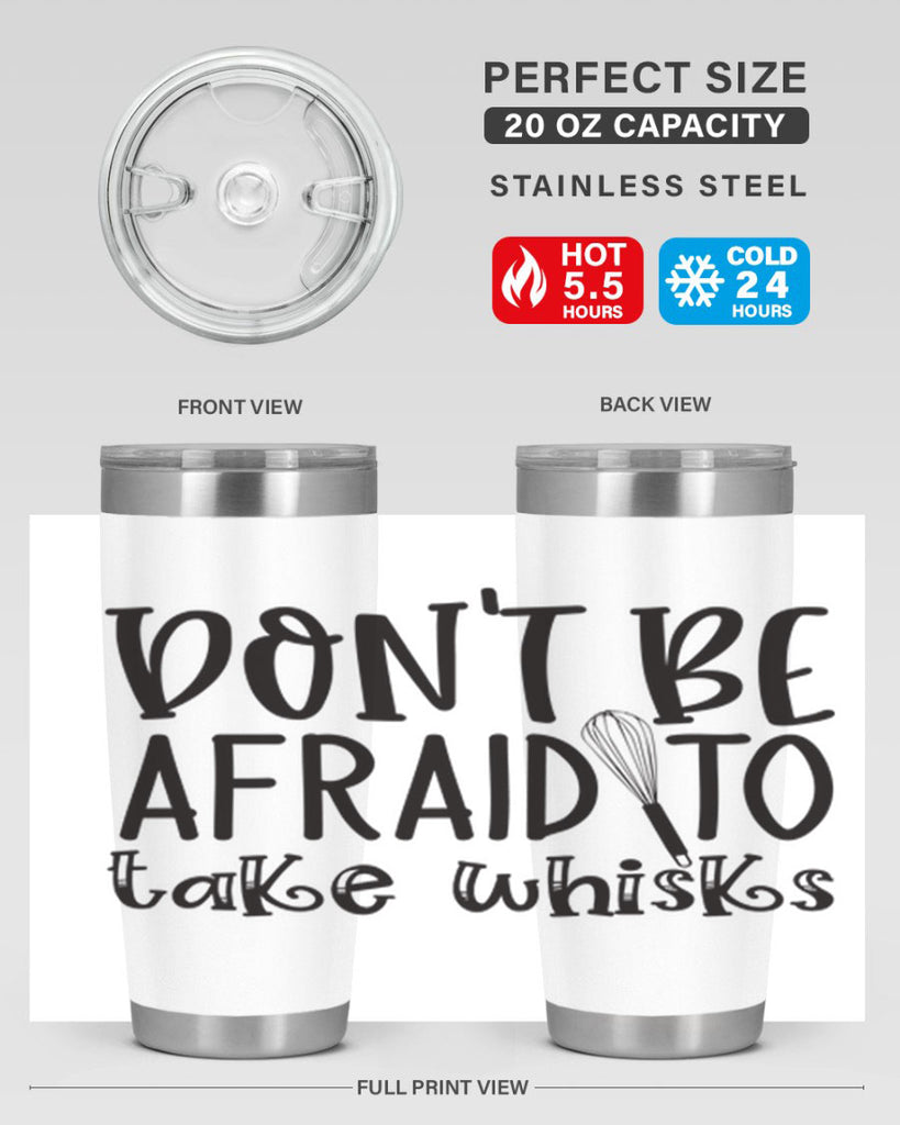 dont be afraid to take whisks 39#- kitchen- Tumbler