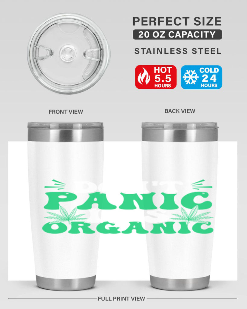 dont panic its organic 73#- marijuana- Tumbler