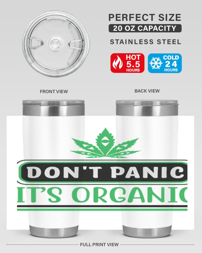 dont panic its organic 74#- marijuana- Tumbler