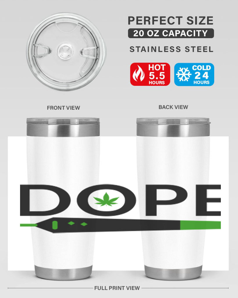 dope 78#- marijuana- Tumbler