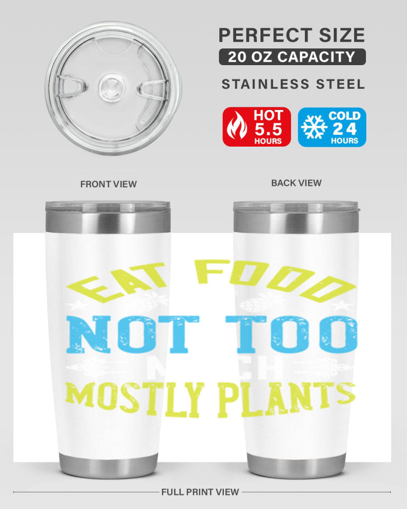 eat food not too much mostly plants 142#- vegan- Tumbler