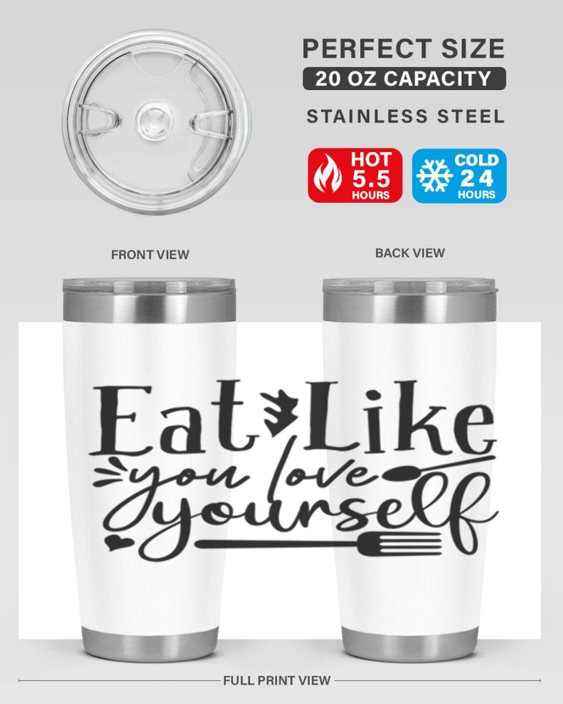 eat like you love yourself 47#- gym- Tumbler