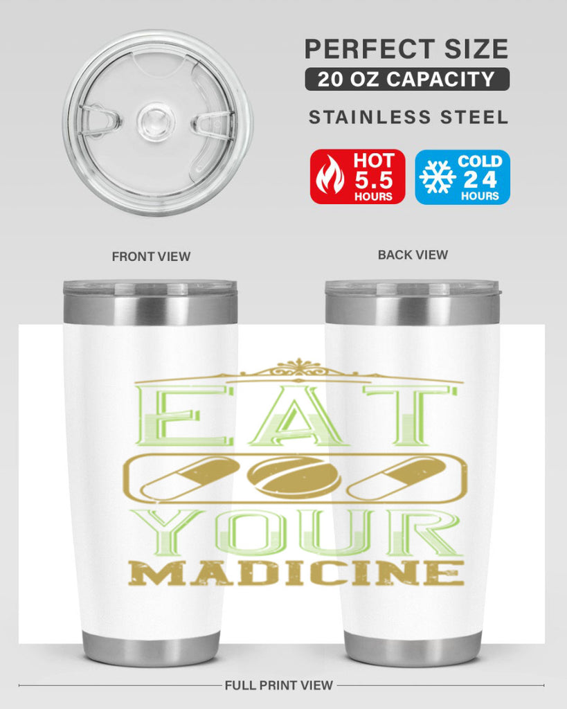 eat your madicine 141#- vegan- Tumbler