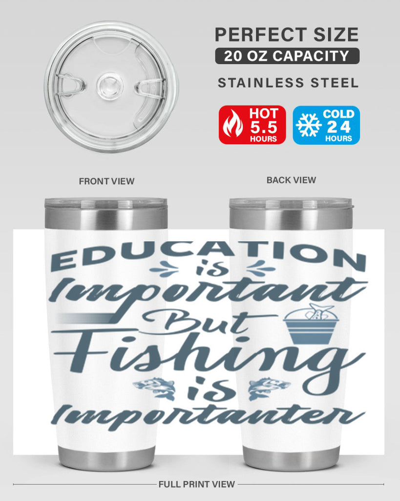 education is important 160#- fishing- Tumbler