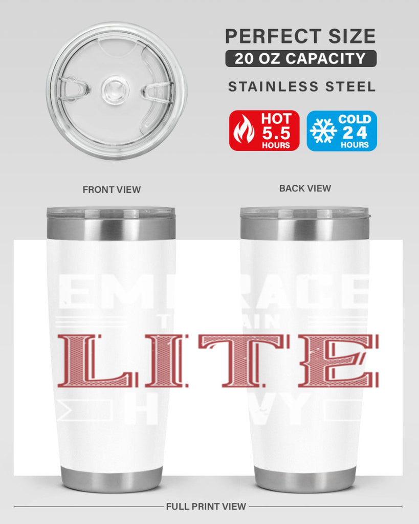 embrace the pain lite heavy 55#- gym- Tumbler