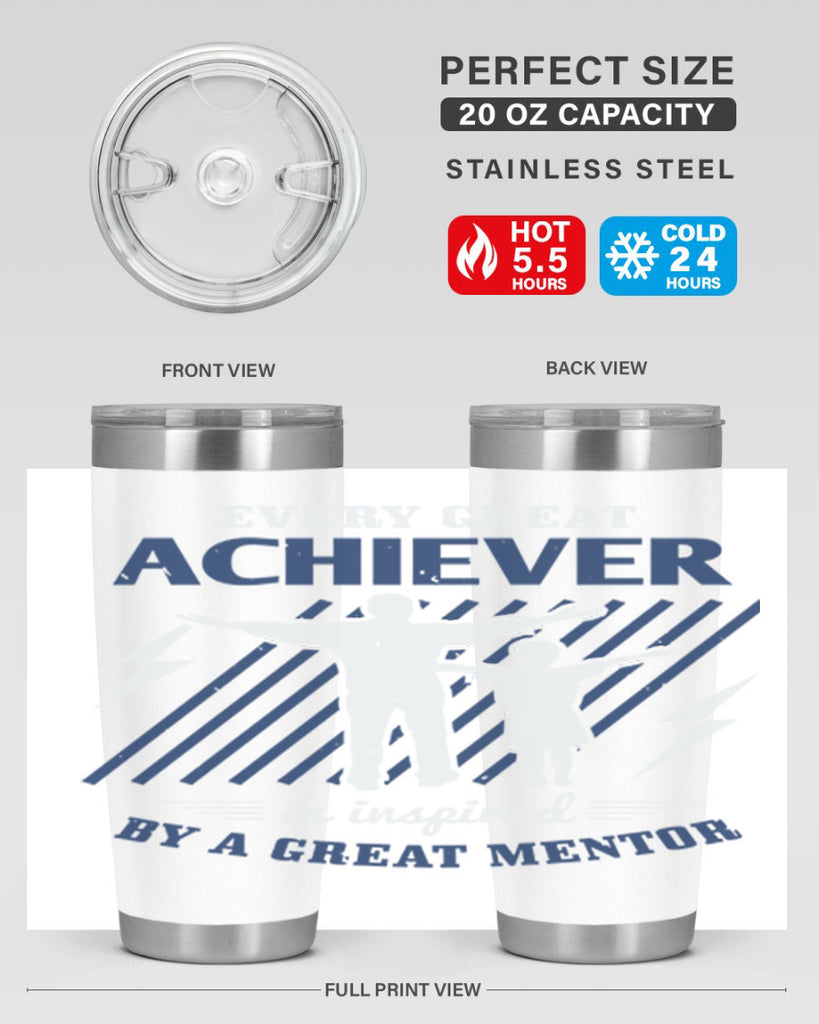 every great achiever 230#- fathers day- Tumbler