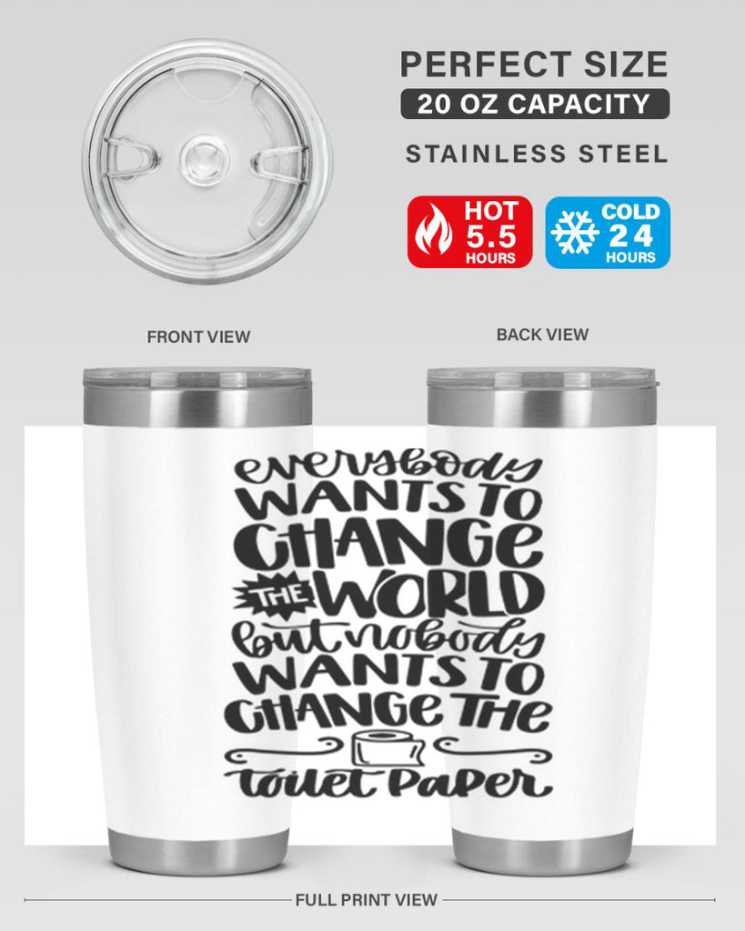 everybody wants to change the world 41#- bathroom- Tumbler