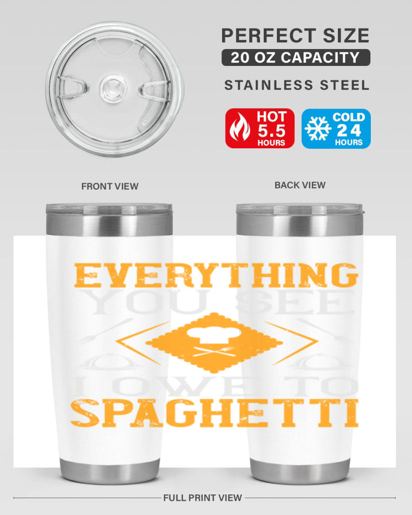 everything you see i owe to spaghetti 42#- cooking- Tumbler