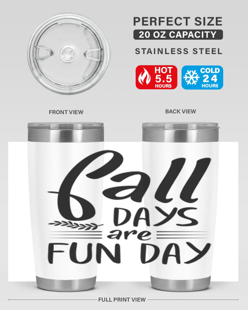 fall days are fun day 95#- fall- Tumbler