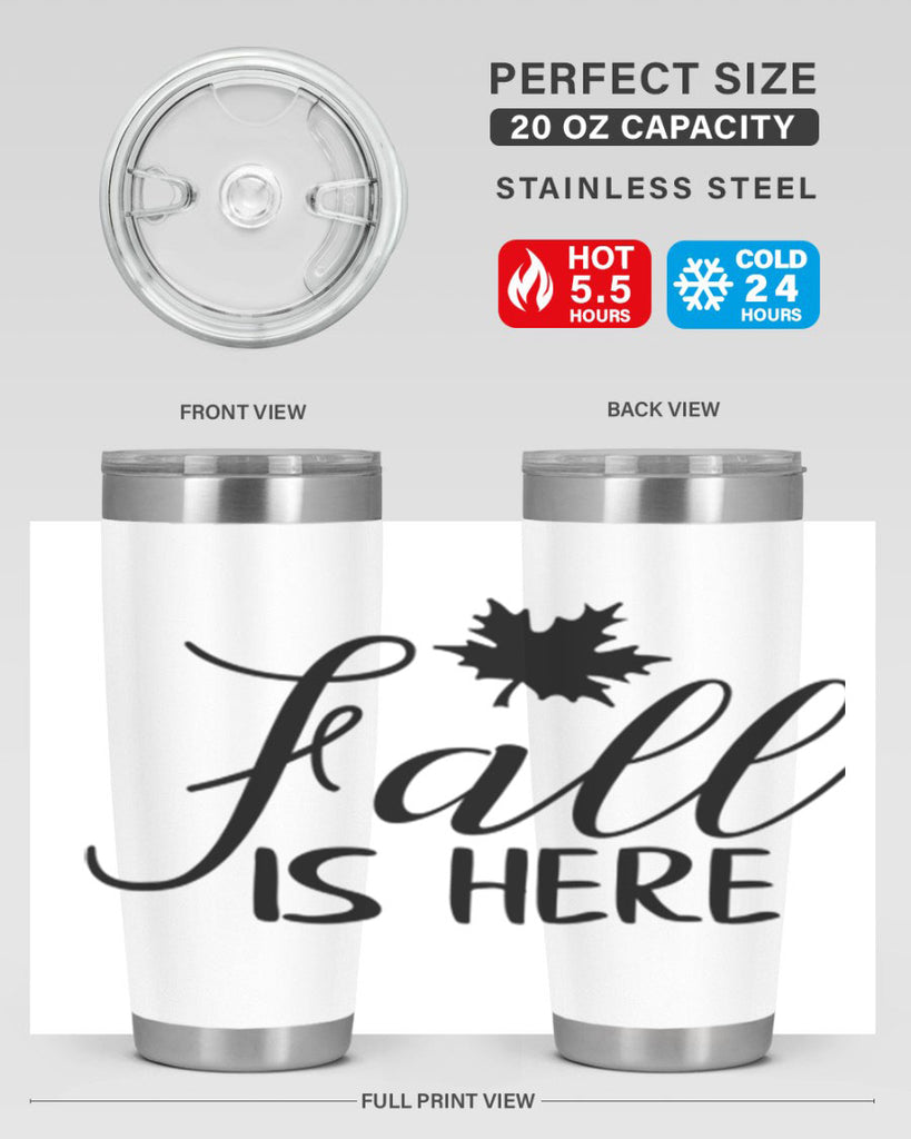 fall is here 107#- fall- Tumbler