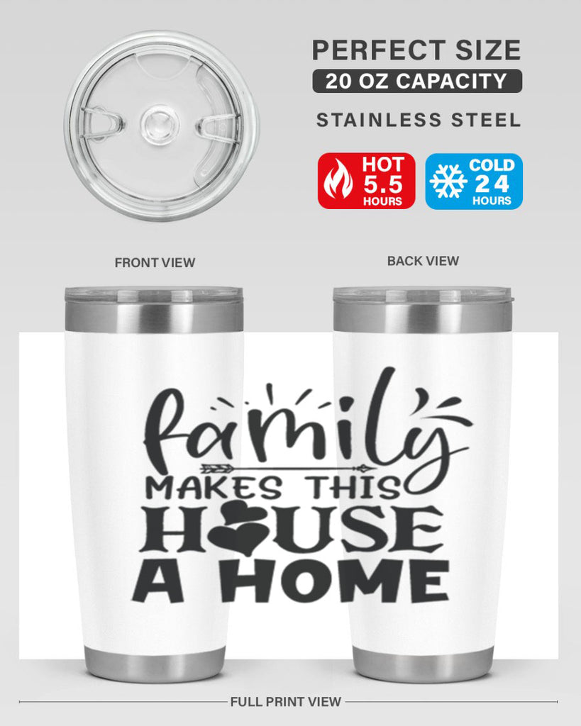 family makes this house a home 36#- family- Tumbler