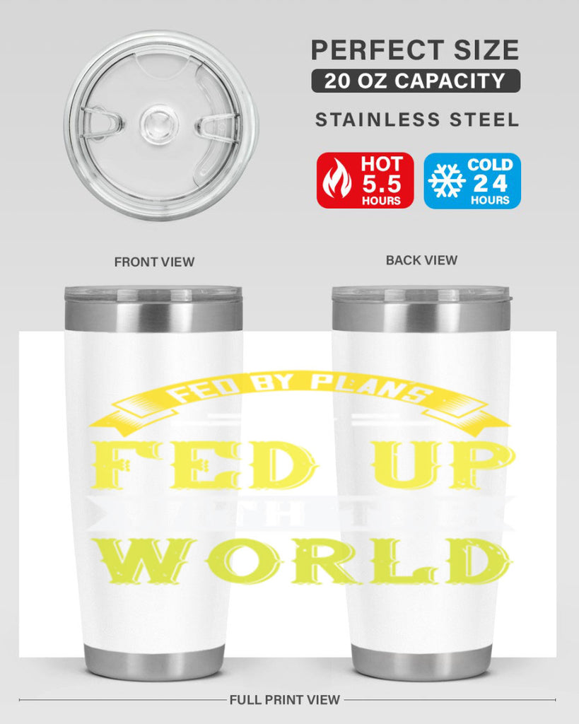 fed by plans fed up with the world 137#- vegan- Tumbler