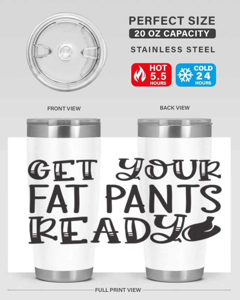 get your fat pants ready 36#- kitchen- Tumbler