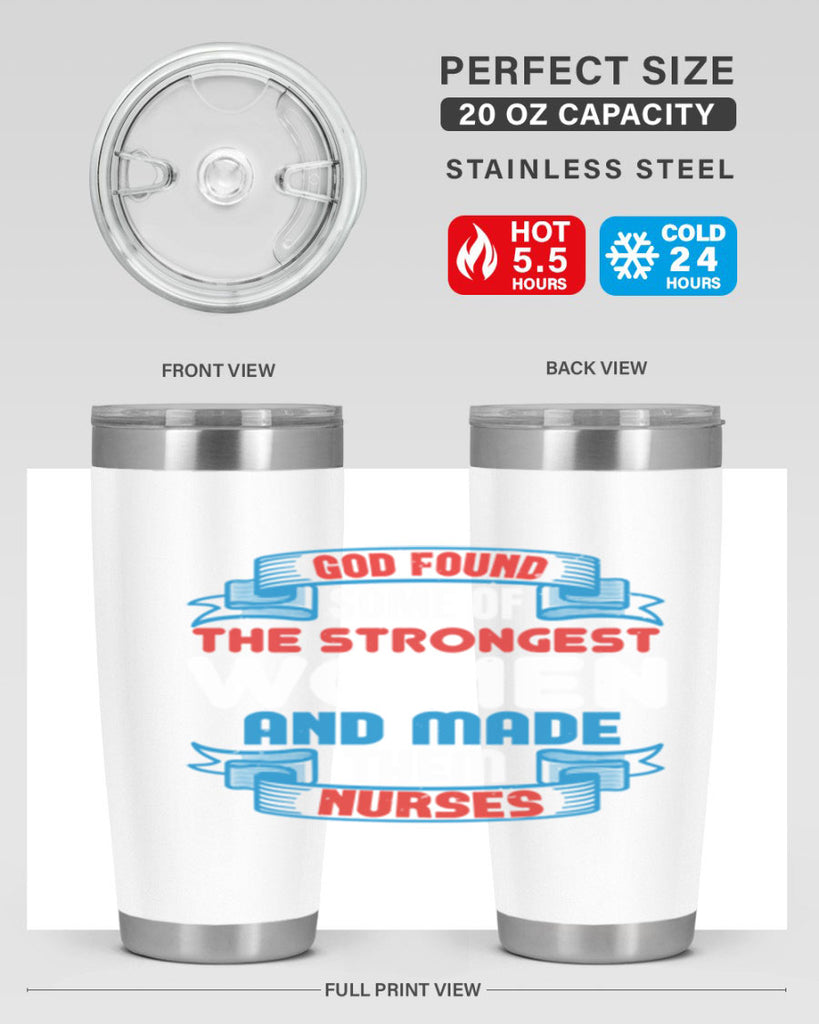 god found the strongest Style 398#- nurse- tumbler