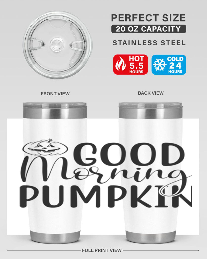 good morning pumpkin 207#- fall- Tumbler