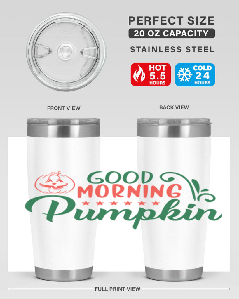 good morning pumpkin 208#- fall- Tumbler