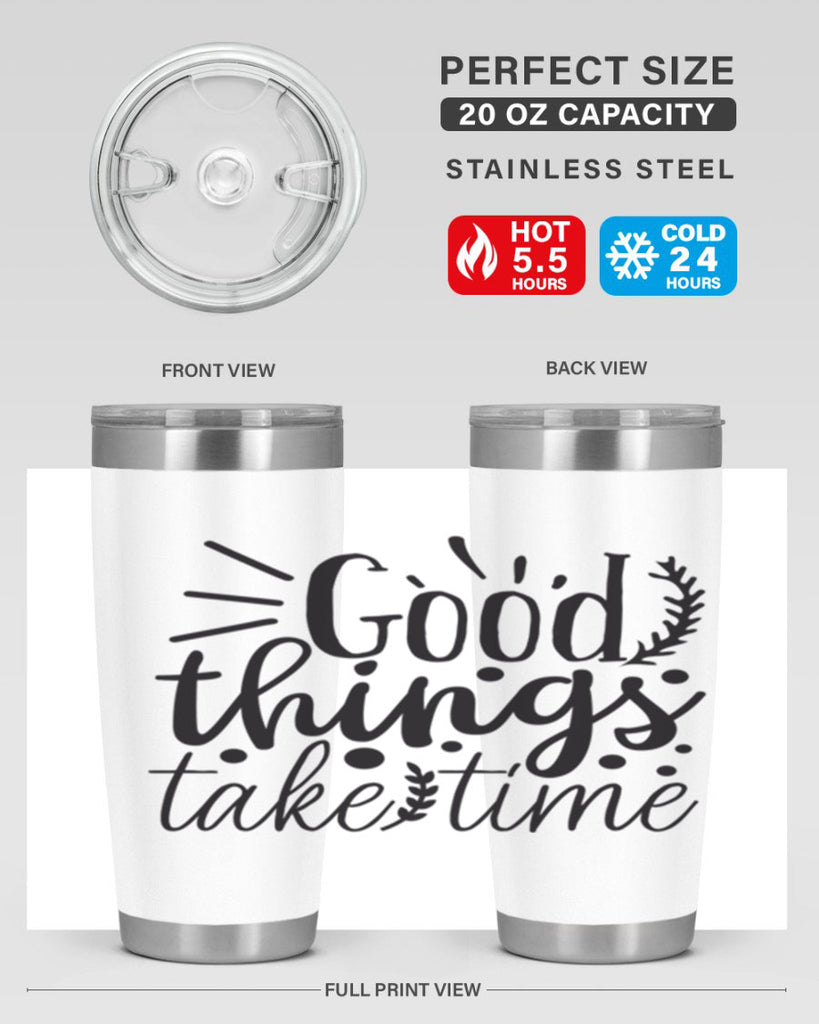 good things take time 44#- gym- Tumbler