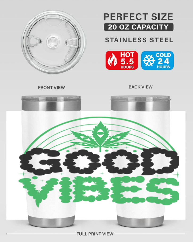 good vibes 93#- marijuana- Tumbler